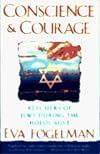 Conscience and Courage: Rescuers of Jews During the Holocaust