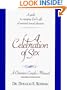 A Celebration of Sex: A Guide to Enjoying God's Gift of Married Sexual Pleasure (A Christian Couple's Manual)