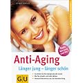 Anti-Aging (GU Ratgeber Gesundheit)