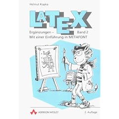 LaTeX - Band 2: Erg�nzungen . Mit einer Einf�hrung in METAFONT