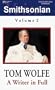 Tom Wolfe: A Writer in Full (Voices from the Smithsonian Associates, Volume 2)