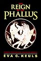 The Reign of the Phallus: Sexual Politics in Ancient Athens