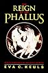 The Reign of the Phallus: Sexual Politics in Ancient Athens