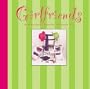 Girlfriends: A Record Book About Us