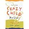 Let the Crazy Child Write