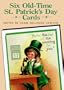 Six Old-Time St. Patrick's Day Cards (Small-Format Card Books)