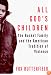 All God's Children: The Bosket Family and the American Tradition of Violence