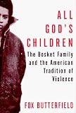All God's Children: The Bosket Family and the American Tradition of Violence
