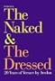 Versace : The Naked and the Dressed: 20 Years of Versace by Avedon
