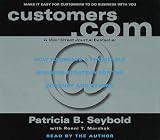 Customers.Com : How to Create a Profitable Business Strategy for the Internet and Beyond