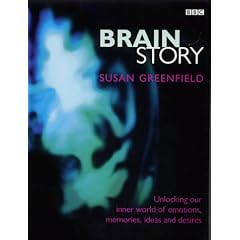 Brain Story: Why Do We Think and Feel as We Do?