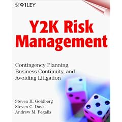 Y2K Risk Management: Contingency Planning, Business Continuity and Avoiding Litigation
