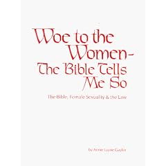 Woe To The Women: The Bible Tells Me So