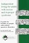 Independent Living for Adults with Autism and Asperger Syndrome: A Guide for Families of People with Autistic Spectrum Disorders