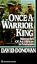 Once a Warrior King