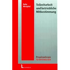 Teilzeitarbeit und betriebliche Mitbestimmung
