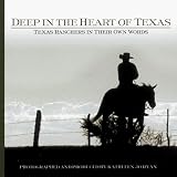 Deep in the Heart of Texas: Texas Ranchers in Their Own Words