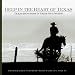 Deep in the Heart of Texas: Texas Ranchers in Their Own Words