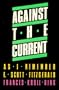 Against the Current: As I Remember F. Scott Fitzgerald