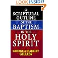 Scriptural Outline of the Baptism of the Holy Spirit by George Gillies and Harriet Gillies