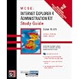 McSe: Internet Explorer 4 Administration Kit Study Guide (Certification Study Guide)