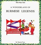 Wonderland of Burmese Legends (White Orchid Books)