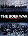 The Boer War: South Africa, 1899-1902 (Osprey Military)