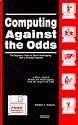 Computing against the odds: The beginner's guide to sports handicapping with a personal computer