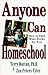 Anyone Can Homeschool: How to Find What Works for You