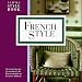 French Style: A Little Style Book (International Style Book)