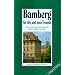 Bamberg für alte und neue Freunde. Ein Führer durch die Stadt