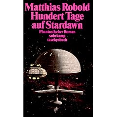 Hundert Tage auf Stardawn oder Der Status des Menschen: Roman (suhrkamp taschenbuch)