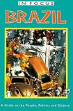 Brazil: A Guide to the People, Politics and Culture (Brazil (in Focus Guides))