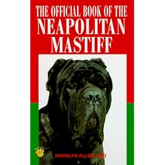 The Official Book of the Neapolitan Mastiff