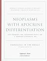 Neoplasms with Apocrine Differentiation (Ackerman's Histologic Diagnosis of Neoplastic Skin Diseases: A Method by Pattern Analysis)