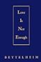Love Is Not Enough