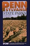 Pennsylvania State Parks: A Complete Outdoor Recreation Guide for Campers, Boaters, Anglers, Hikers and Outdoor Lovers (State Park Guidebooks)