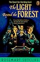 The Light beyond the Forest: The Quest for the Holy Grail (Arthurian Trilogy, Vol 2)