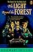 Book The Light beyond the Forest: The Quest for the Holy Grail (Arthurian Trilogy, Vol 2)