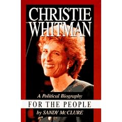 Christie Whitman for the People: A Political Biography