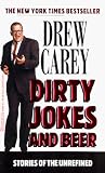 DIRTY JOKES AND BEER: STORIES OF THE UNREFINED