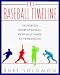 Search : The Baseball Timeline: The Day-By-Day History of Baseball, from Valley Forge to the Present Day