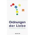 Ordnungen der Liebe. Ein Kurs- Buch