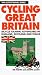 Cycling Great Britain: Cycling Adventures in England, Scotland and Wales (Active Travel Series)