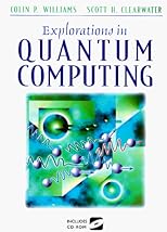Explorations in Quantum Computing