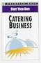 Start Your Own Catering Busines (Start Your Own Business)