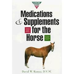 Concise Guide To Medications & Supplements For The Horse