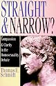 Straight & Narrow?: Compassion & Clarity in the Homosexuality Debate
