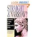 Straight & Narrow?: Compassion & Clarity in the Homosexuality Debate