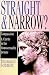Straight & Narrow?: Compassion & Clarity in the Homosexuality Debate